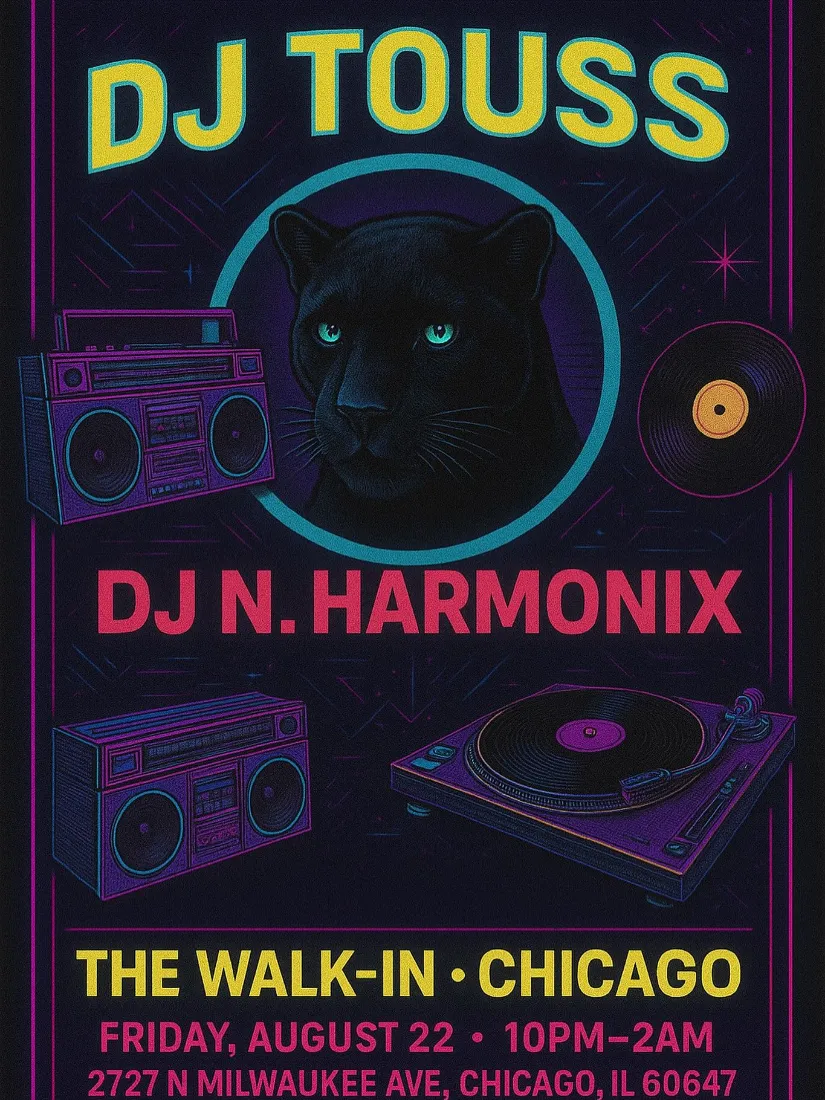 DJ Touss and DJ N.Harmonix at The Walk-In Chicago, Friday August 22, 10pm to 2am